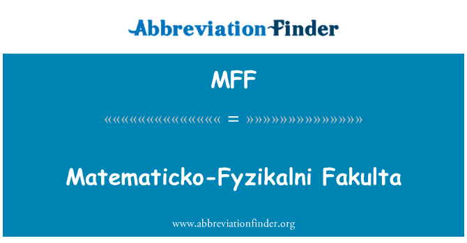 MFF: Matematicko-Fyzikalni Fakulta