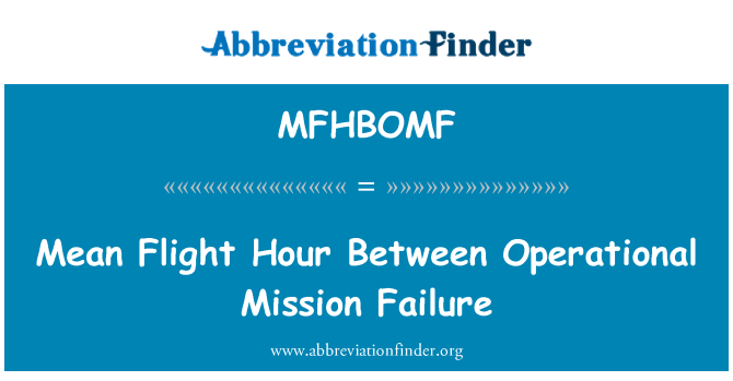 MFHBOMF: उड़ान घंटे परिचालन मिशन विफलता के बीच का मतलब