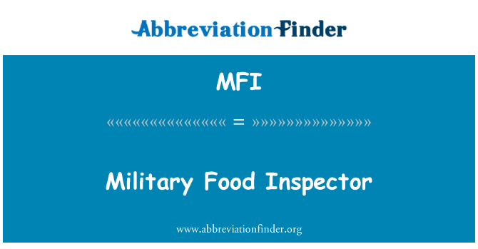 MFI: Inspecteur militaire alimentaire