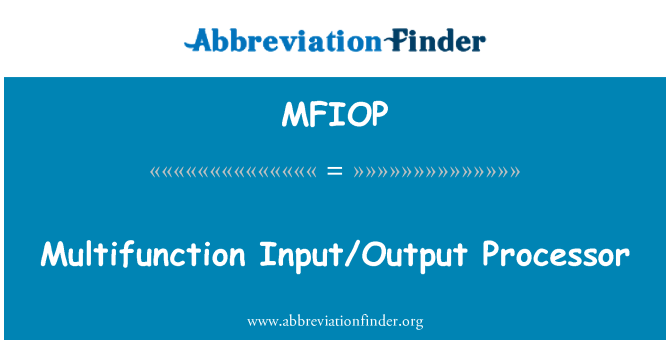 MFIOP: Unità di elaborazione di Input/Output multifunzionale