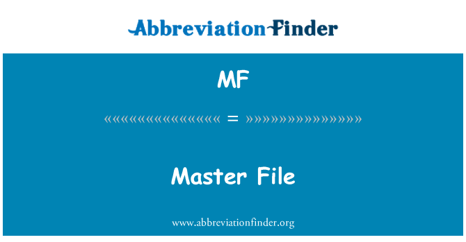 MF: Master File