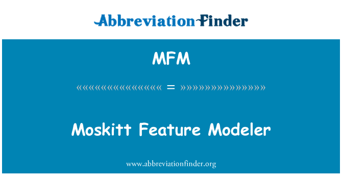 MFM: Nodwedd Moskitt Modeler