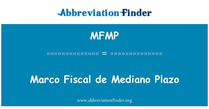 MFMP: Marco fiscale de Mediano Plazo