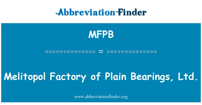 MFPB: Fabbrika Melitopol ta-normali Bearings, Ltd.