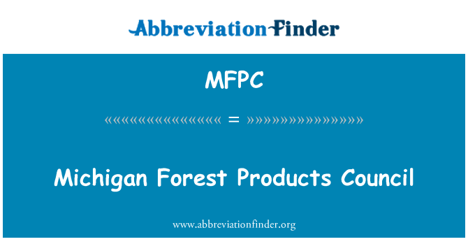 MFPC: Tal-Kunsill ta ' l-prodotti tal-foresti ta ' Michigan