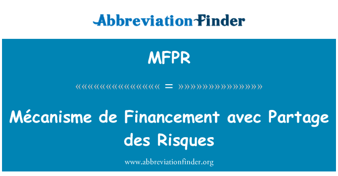 MFPR: Mécanisme de Financement avec des Partage Risques