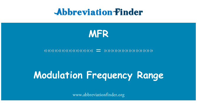 MFR: Modulation Frequency Range