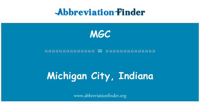 MGC: Michigan City, Indiana