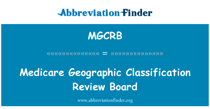 MGCRB: Medicare geografiske klassifisering Review Board