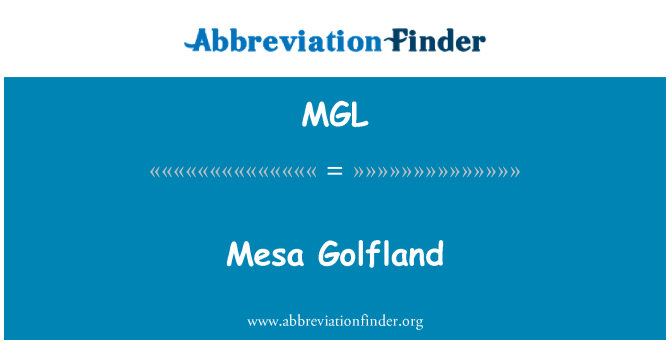 MGL: Mesa Golfland