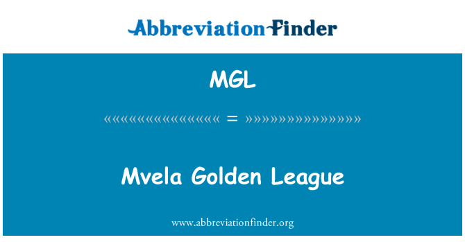 MGL: Mvela ゴールデン リーグ