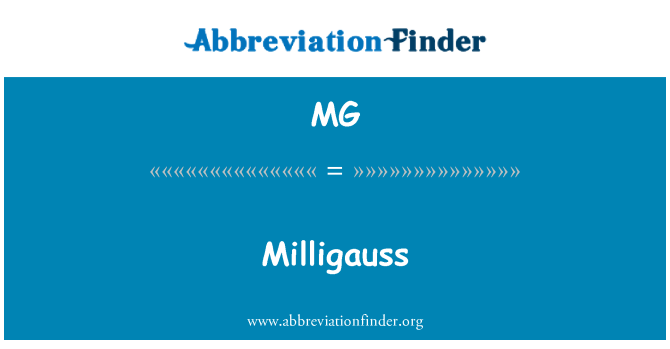 MG: Milligauss