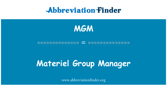 MGM: Materiel Group Manager