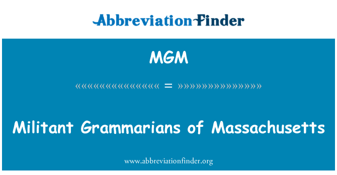 MGM: Militante Grammatiker des Massachusetts