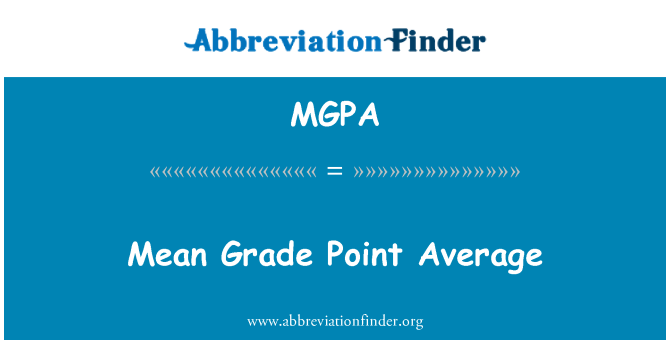 MGPA: Nozīmē Grade Point Average