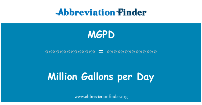 MGPD: Miljoner Gallons per dag