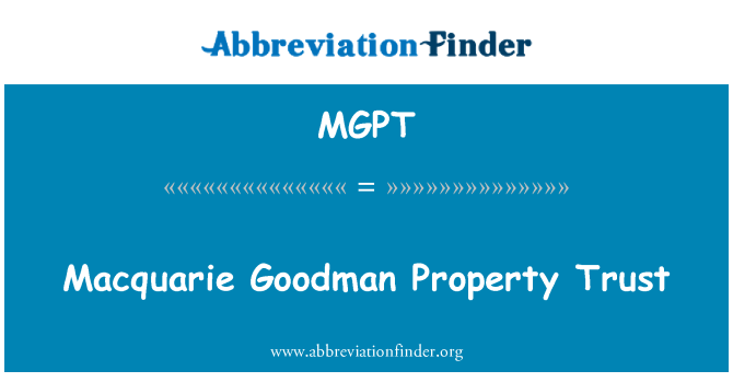 MGPT: Macquarie Goodman proprjetà Trust