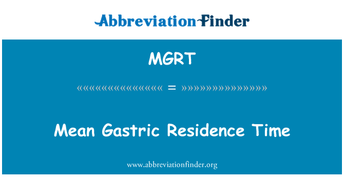 MGRT: پیٹ کی رہائش گاہ کے وقت کا مطلب
