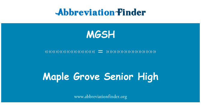 MGSH: Grove masarn uchel uwch
