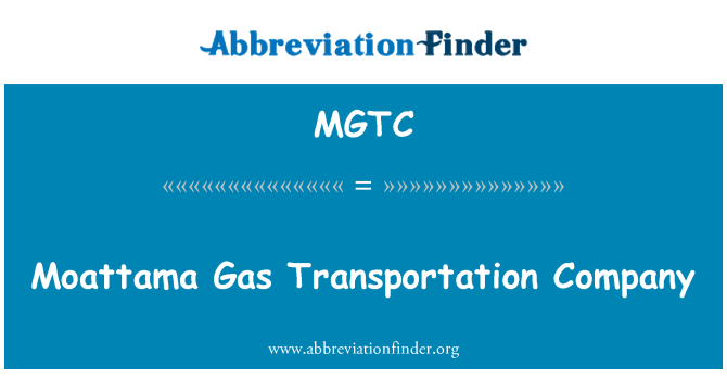 MGTC: Moattama Gas Transportation Company
