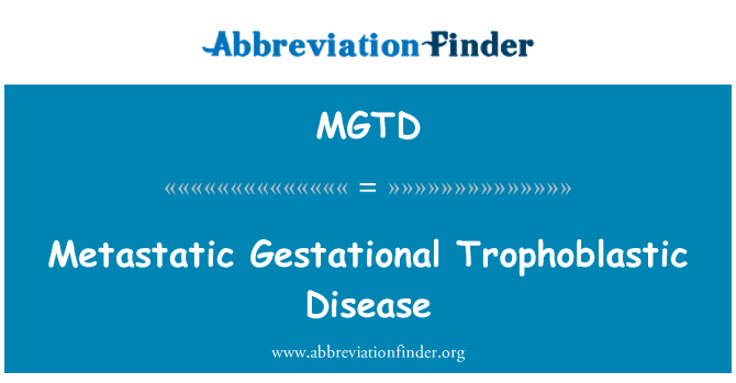 MGTD: Metastasierendem Gestational Trophoblastic Krankheit