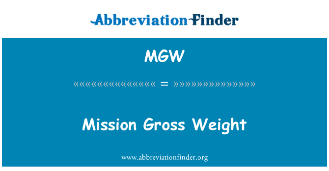 MGW: Misi Gross Weight