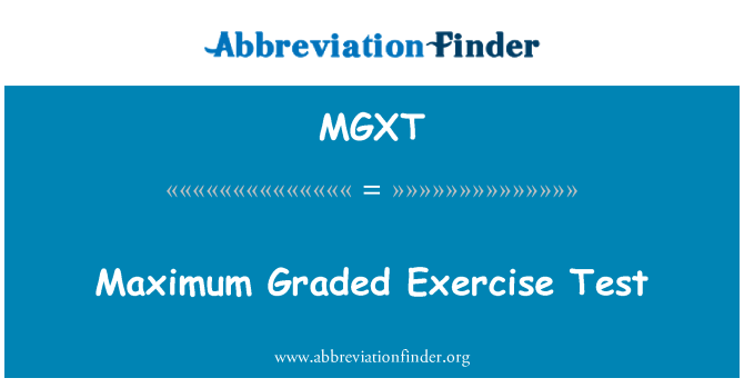 MGXT: ทดสอบการออกกำลังกายที่มีการจัดระดับสูงสุด