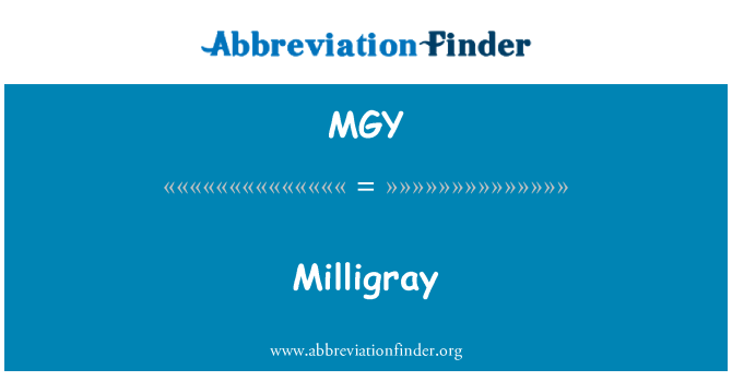 MGY: Milligray