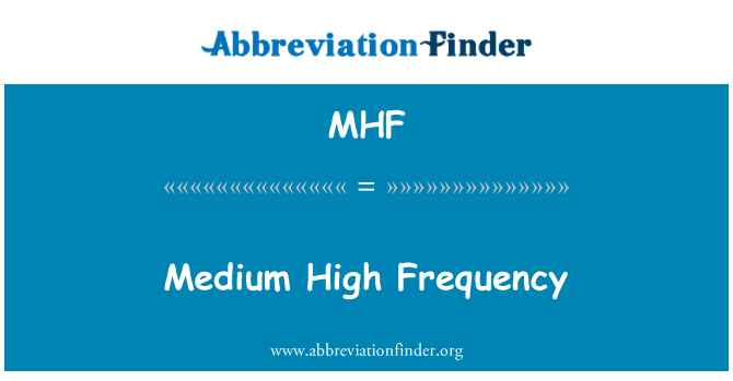 MHF: Keskipitkällä korkea taajuus