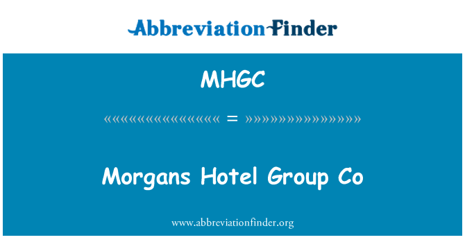 MHGC: Morgans Hotel Group Co