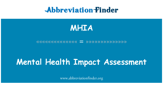 MHIA: Asesiad o'r effaith ar iechyd meddwl