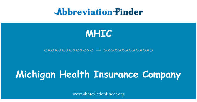 MHIC: Michigan Health Insurance Company