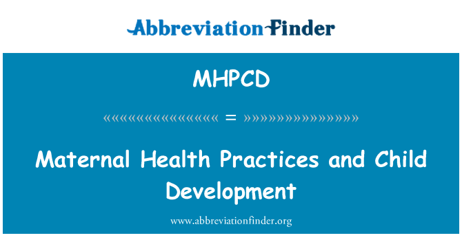 MHPCD: ماؤں کی صحت کی مشقوں اور بچے ترقی