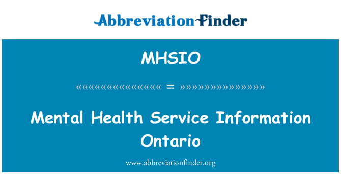 MHSIO: Mental Health Service Information Ontario