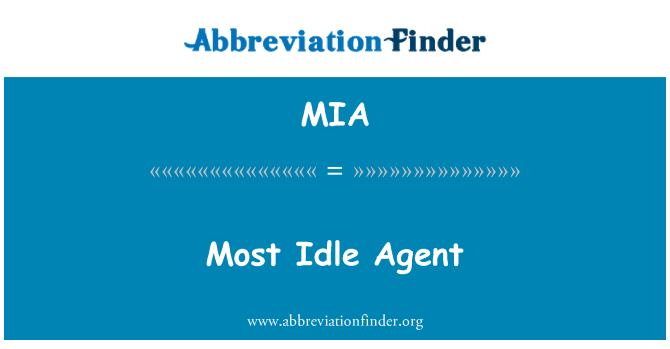 MIA: Najbolj Idle Agent