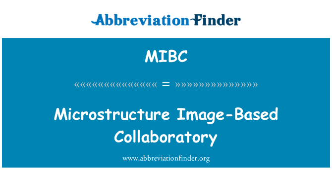 MIBC: Microstructure imaj ki gen baz Collaboratory