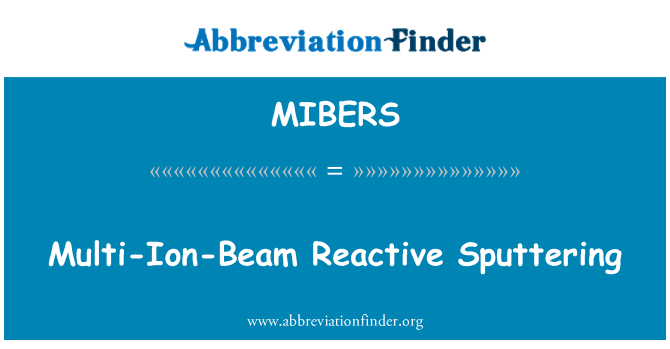 MIBERS: Ion-Beam que Sputtering reativo