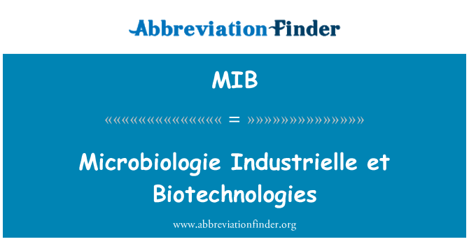 MIB: Microbiologie Industrielle et Biotechnoleg