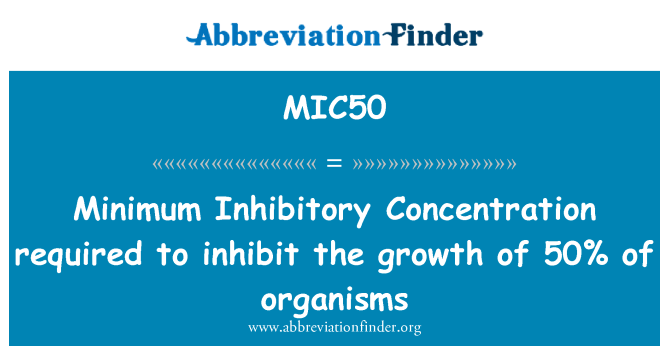 MIC50: Konċentrazzjoni inibitorji minimi meħtieġa biex jinibixxu t-tkabbir ta ' 50% ta ' l-organiżmi