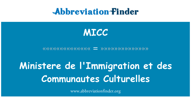 MICC: Ministere דה l'Immigration et des Communautes Culturelles