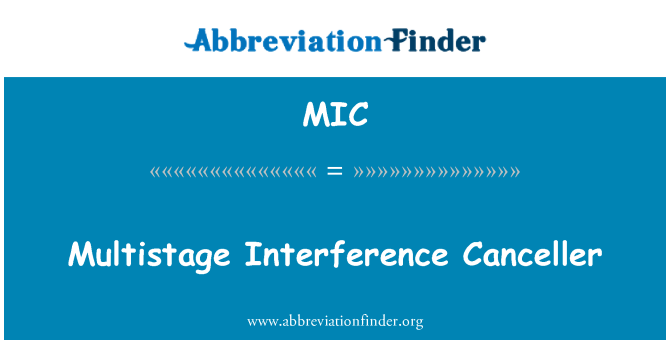 MIC: Multistage Interference Canceller