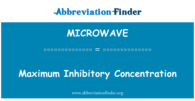 MICROWAVE: تركيز المثبطة بحد أقصى