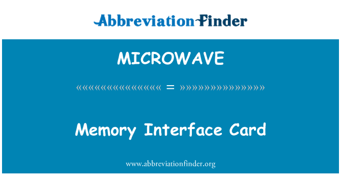 MICROWAVE: Memory Interface Card