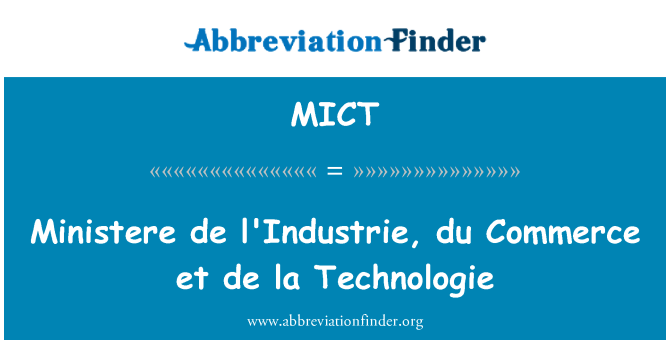 MICT: Ministere de l'industrie du Commerce et de la Technologie