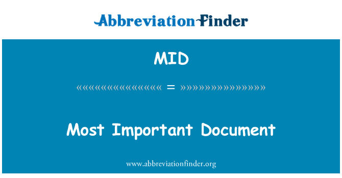 MID: Cel mai Important Document