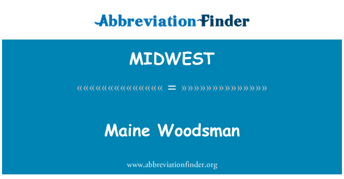 MIDWEST: Maine Woodsman
