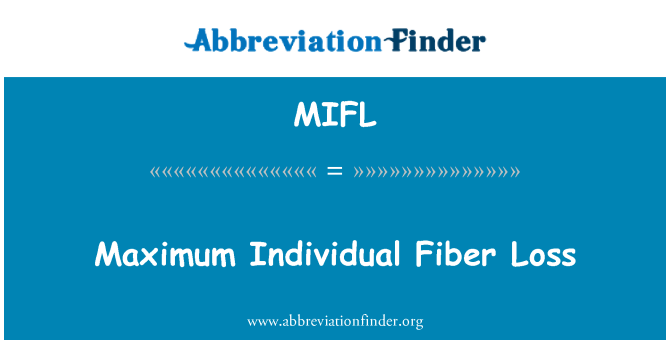 MIFL: زیادہ سے زیادہ انفرادی ریشہ میں کمی