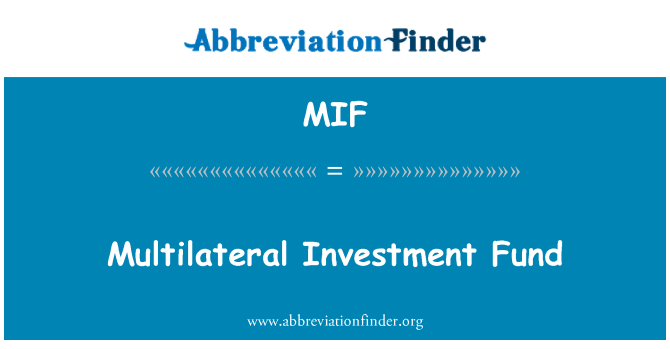 MIF: Quỹ đầu tư đa phương