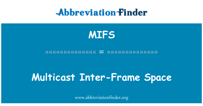 MIFS: کثیر کاسٹ انٹر فریم کی جگہ