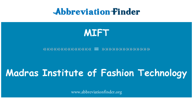 MIFT: Tehnologie de Institutul de moda Madras